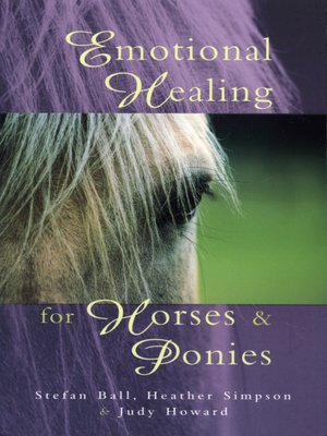 cover image of Emotional Healing For Horses & Ponies